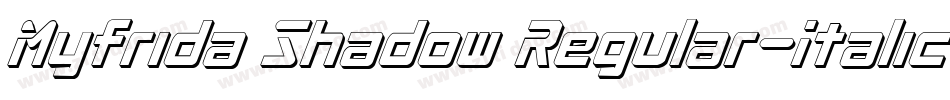 Myfrida Shadow Regular-Italic字体转换